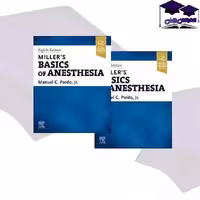 اصول بیهوشی میلر Miller’s Basics of Anesthesia