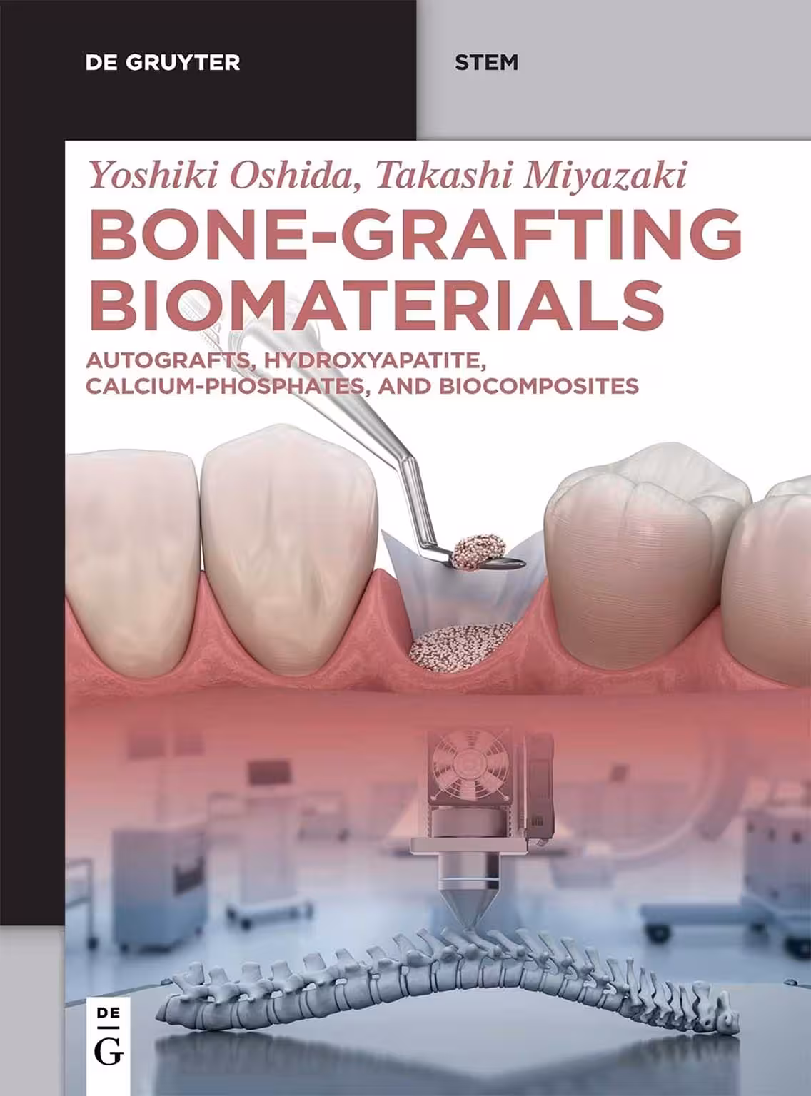 کتاب Bone-Grafting Biomaterials: Autografts, Hydroxyapatite, Calcium-Phosphates, and Biocomposites 2024