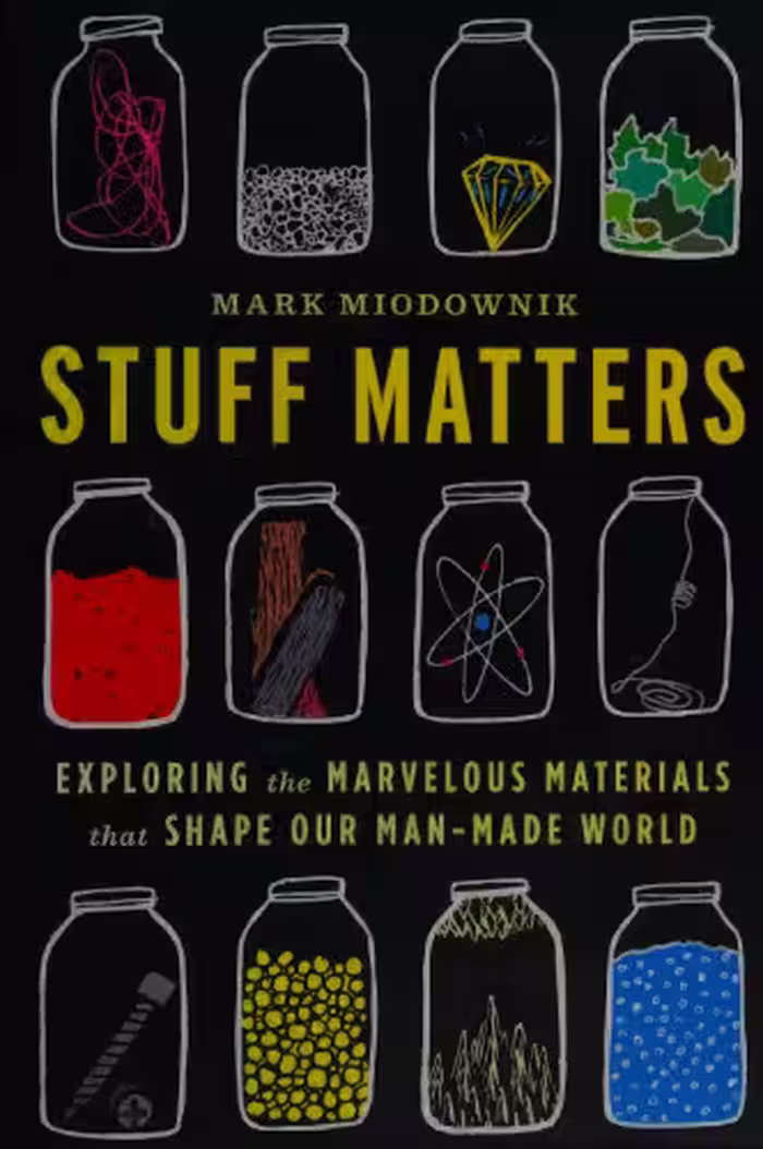 خرید و دانلود نسخه کامل کتاب Stuff Matters; Exploring the Marvelous Materials That Shape our Man-Made World