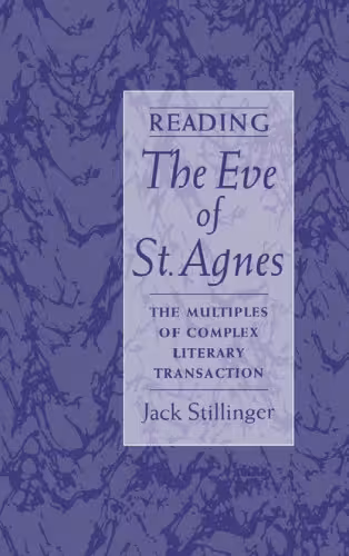 خرید و دانلود نسخه کامل کتاب Reading The Eve of St.Agnes: The Multiples of Complex Literary Transaction