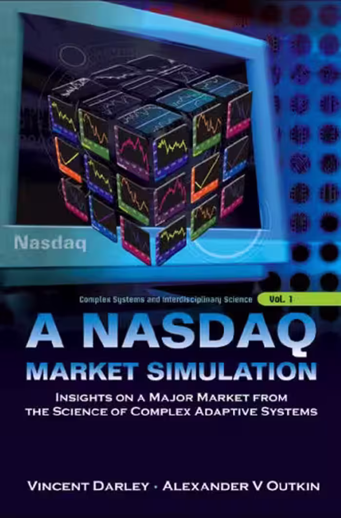 خرید و دانلود نسخه کامل کتاب Nasdaq Market Simulation: Ins on a Major Market from the Science of Complex Adaptive Systems (Complex Systems and Interdisciplinary Science)