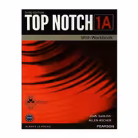 کتاب Top Notch 1A اثر Joan Saslow And Allen Ascher انتشارات اشتیاق نور