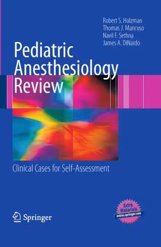 خرید و دانلود نسخه کامل کتاب Pediatric Anesthesiology Review: Clinical Cases for Self-Assessment