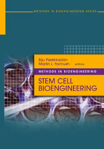 خرید و دانلود نسخه کامل کتاب Methods in Bioengineering: Stem Cell Bioengineering (The Artech House Methods in Bioengineering Series)