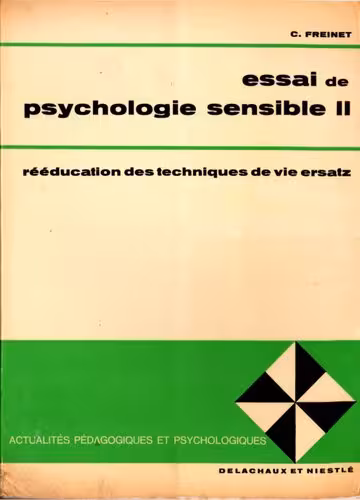 خرید و دانلود نسخه کامل کتاب Essai de Psychologie sensible - Tome II - réeducation des techniques de vie ersatz