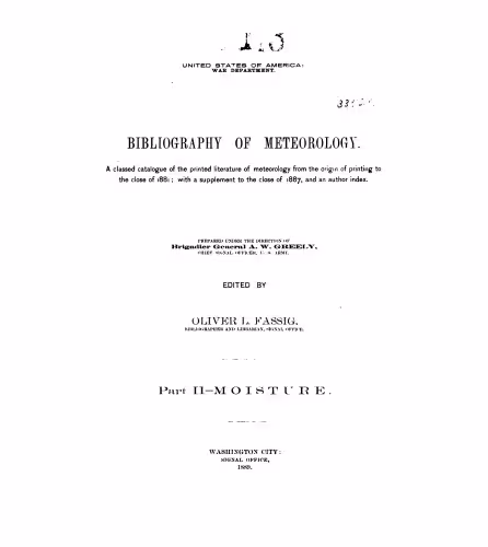 خرید و دانلود نسخه کامل کتاب Bibliography of Meteorology : A classed catalog of the printed literature of meteorology from the beginning of printing to the close of 1881; with a supplement to the close of 1887 / Moisture