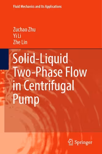 خرید و دانلود نسخه کامل کتاب Solid-Liquid Two-Phase Flow in Centrifugal Pump
