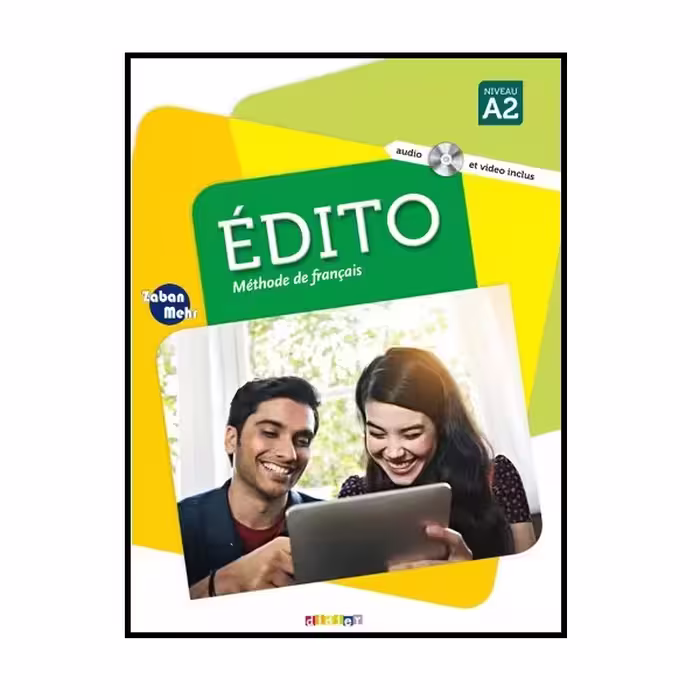 کتاب EDITO A2 اثر جمعی از نویسندگان انتشارات زبان مهر