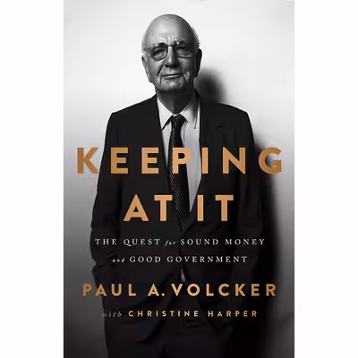 کتاب Keeping At It اثر Paul A Volcker and Christine Harper انتشارات PublicAffairs