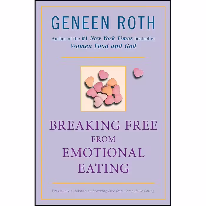 کتاب Breaking Free from Emotional Eating اثر Geneen Roth انتشارات Plume