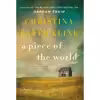 کتاب A Piece of the World اثر Christina Baker Kline انتشارات William Morrow