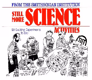 خرید و دانلود نسخه کامل کتاب Still More Science Activities: 20 Exciting Experiments to Do!