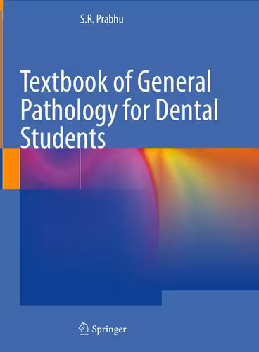 خرید و دانلود نسخه کامل کتاب Textbook of General Pathology for Dental Students