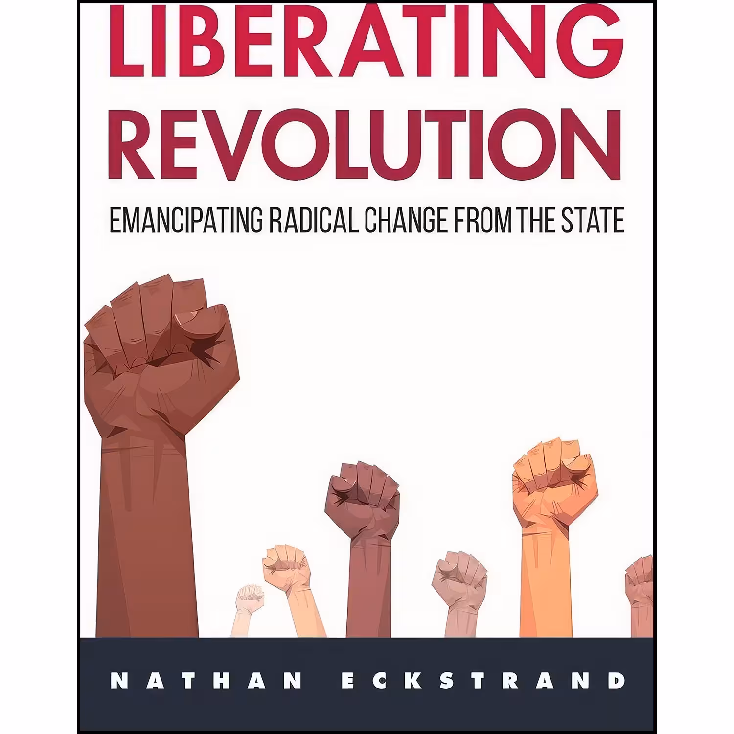 کتاب زبان اصلی Liberating Revolution اثر Nathan Eckstrand
