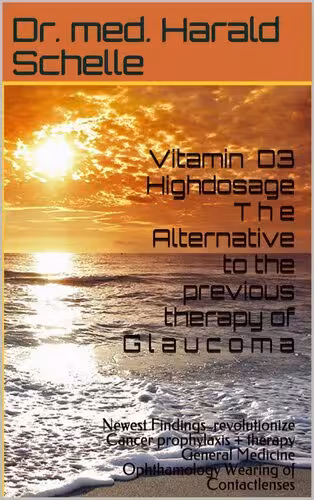 خرید و دانلود نسخه کامل کتاب Vitamin D3 Highdosage The Alternative to the previous therapy of Glaucoma