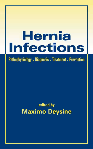 خرید و دانلود نسخه کامل کتاب Hernia Infections: Pathophysiology - Diagnosis - Treatment - Prevention