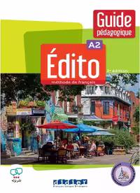 کتاب معلم فرانسوی ادیتو چاپ جدید ویرایش دوم EDITO A2 GUIDE PEDAGOGIQUE 2e edition