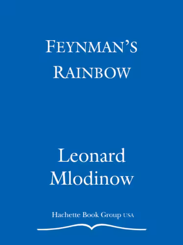 خرید و دانلود نسخه کامل کتاب Feynman's Rainbow: A Search for Beauty in Physics and in Life