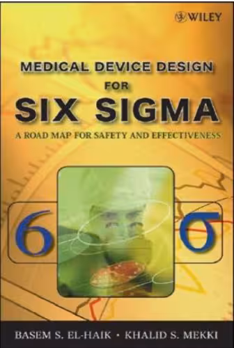 خرید و دانلود نسخه کامل کتاب Medical Device Design for Six Sigma: A Road Map for Safety and Effectiveness