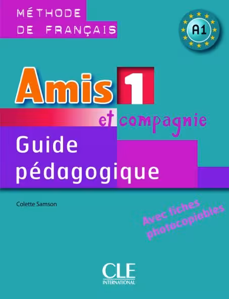 دانلود کتاب Amis et compagnie - Niveau 1 - Guide pedagogique