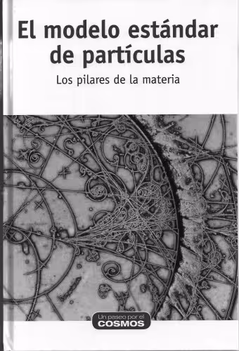 خرید و دانلود نسخه کامل کتاب El Modelo Estándar de Partículas - Los pilares de la materia