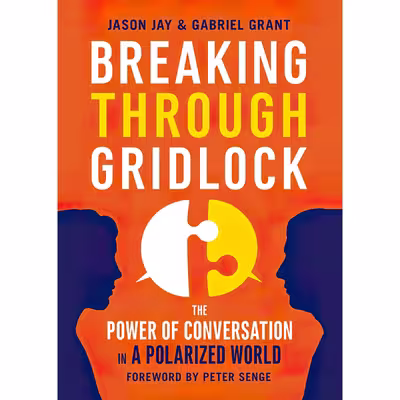 کتاب Breaking Through Gridlock اثر Jason J. Jay and Gabriel Grant and Tom Dheere انتشارات Berrett-Koehler on Dreamscape