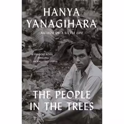 کتاب The People in the Trees اثر Hanya Yanagihara انتشارات Anchor