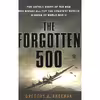 کتاب The Forgotten 500 اثر Gregory A. Freeman انتشارات NAL Hardcover