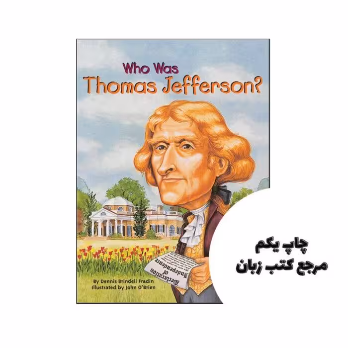 Who Was Thomas Jefferson نویسنده Dennis Brindell Fradin