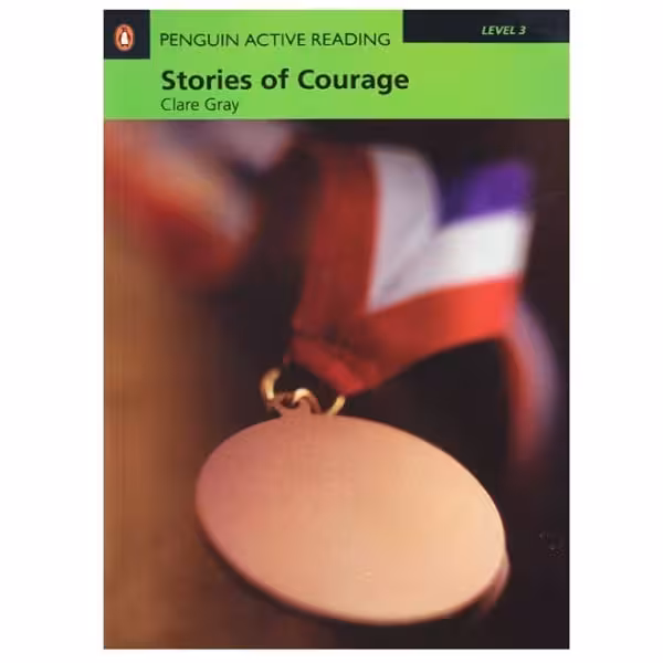 کتاب داستان کوتاه Stories of Courage Level 3