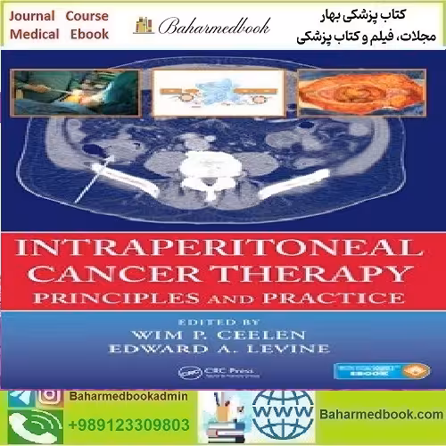 Intraperitoneal Cancer Therapy  Principles and Practice TRUE