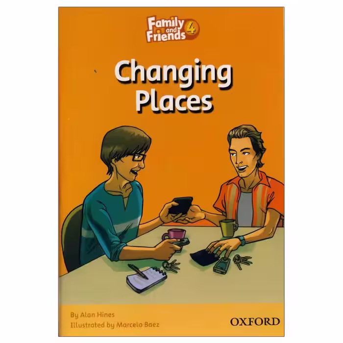 Family and Friends Readers 4 Changing Places (کتاب داستان فمیلی 4)