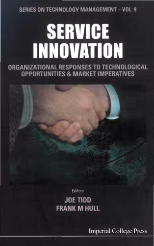 خرید و دانلود نسخه کامل کتاب Service Innovation: Organizational Responses to Technological Opportunities & Market Imperatives (Series on Technology Management) (Vol 9)