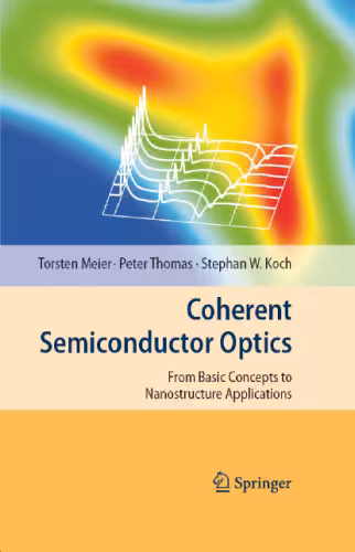 خرید و دانلود نسخه کامل کتاب Coherent semiconductor optics: from basic concepts to nanostructure applications