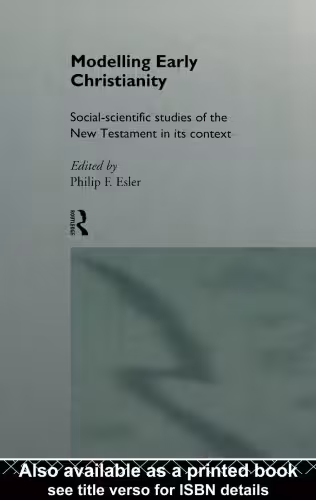 خرید و دانلود نسخه کامل کتاب Modelling Early Christianity: Social-scientific Studies of the New Testament in its Context