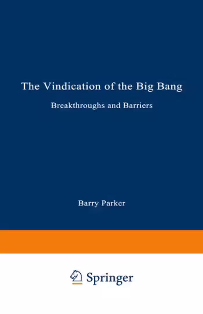 خرید و دانلود نسخه کامل کتاب The Vindication of the Big Bang: Breakthroughs and Barriers