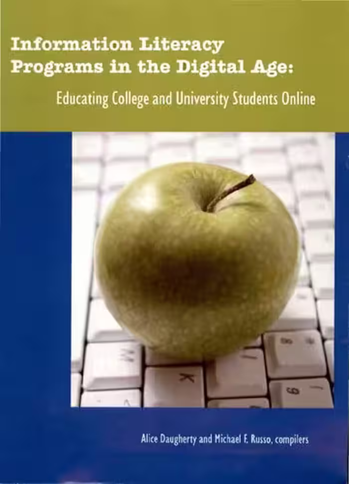 خرید و دانلود نسخه کامل کتاب Information Literacy Programs in the Digital Age: Educating College and University Students Online