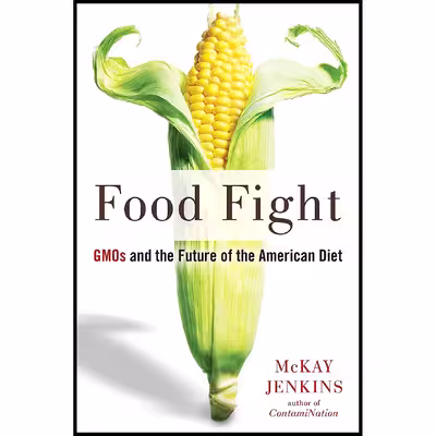 کتاب Food Fight اثر McKay Jenkins انتشارات Avery
