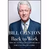 کتاب Back to Work اثر Bill Clinton انتشارات Knopf