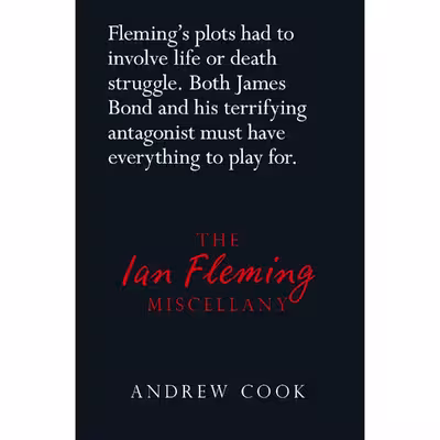 کتاب The Ian Fleming Miscellany اثر Andrew Cook انتشارات The History Press