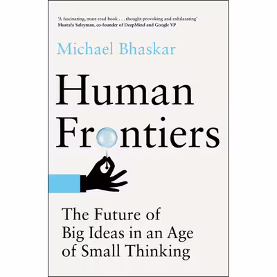 کتاب Human Frontiers اثر Michael Bhaskar انتشارات The MIT Press