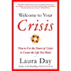 کتاب Welcome to Your Crisis اثر Laura Day انتشارات Little, Brown and Company
