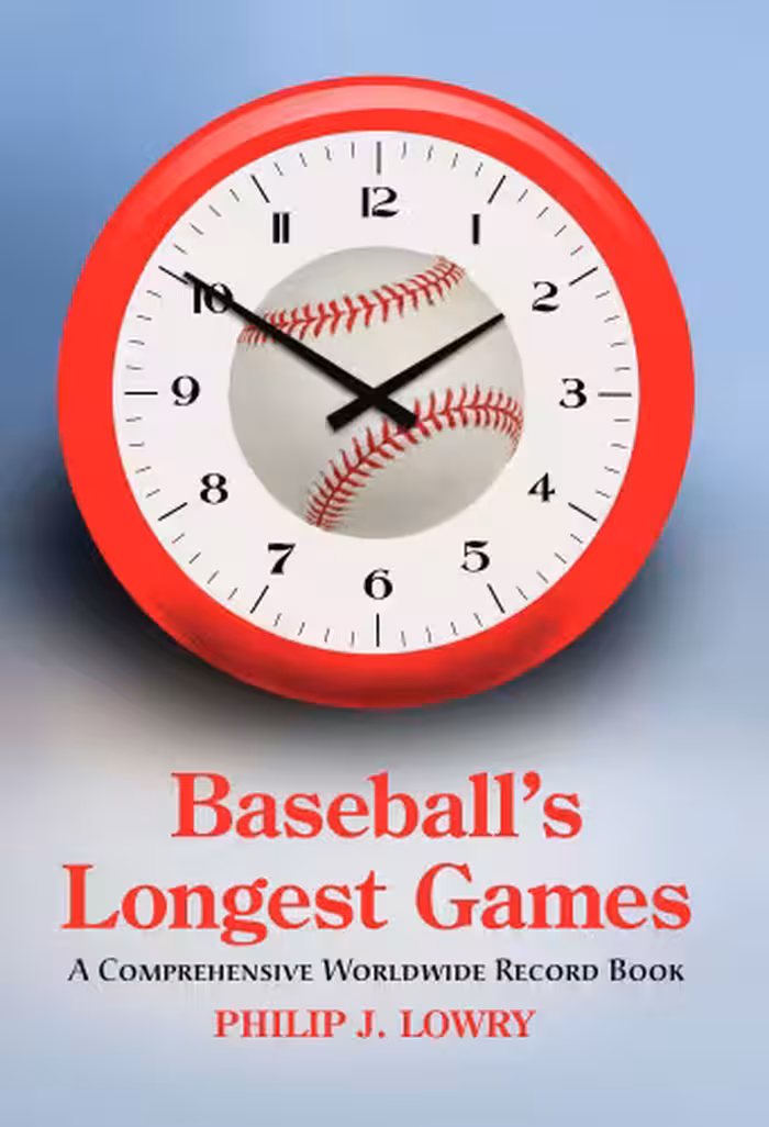 خرید و دانلود نسخه کامل کتاب Baseball&#039;s Longest Games: A Comprehensive Worldwide Record Book