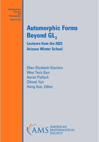 خرید و دانلود نسخه کامل کتاب Automorphic Forms Beyond GL2 : Lectures from the 2022 Arizona Winter School