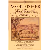 کتاب زبان اصلی Two Towns in Provence اثر M F K Fisher انتشارات Vintage