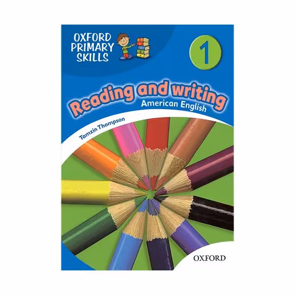 American Oxford Primary Skills 1 reading &amp; writing امریکن آکسفورد پرایمری اسکیلز ریدینگ اند رایتینگ یک