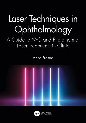 خرید و دانلود نسخه کامل کتاب Laser Techniques in Ophthalmology A Guide to YAG and Photothermal Laser Treatments in Clinic