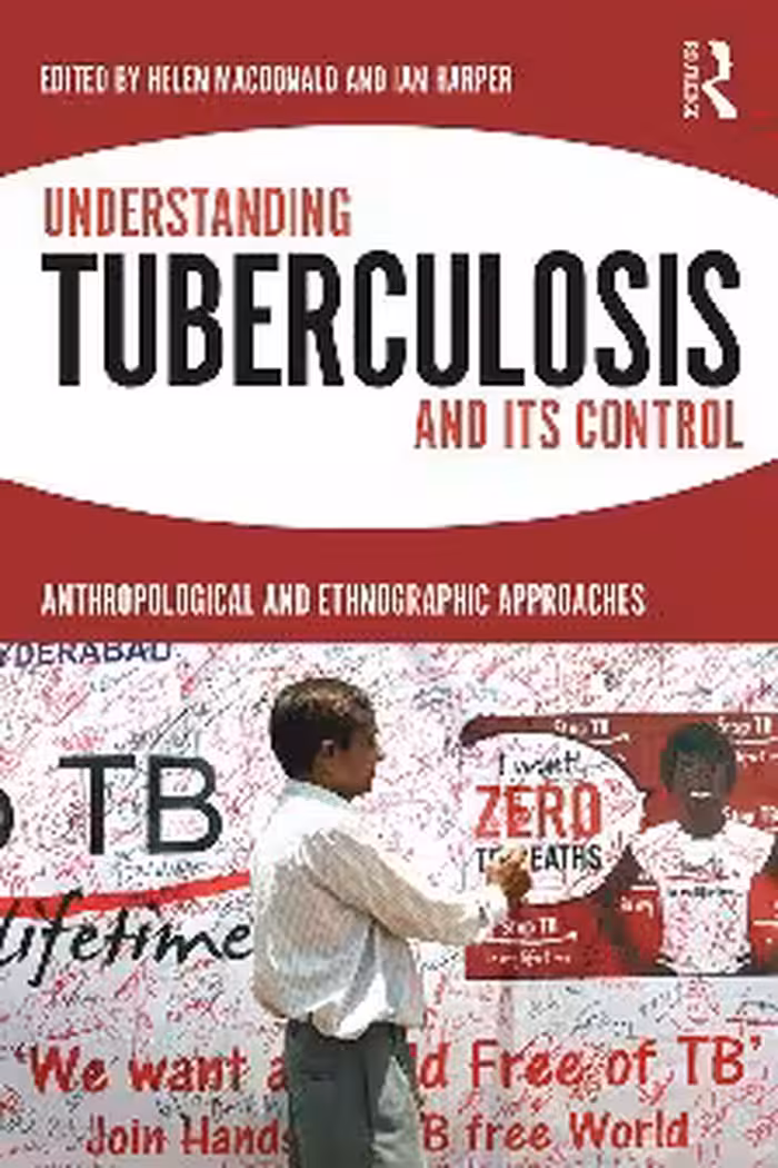 خرید و دانلود نسخه کامل کتاب Understanding Tuberculosis and its Control: Anthropological and Ethnographic Approaches