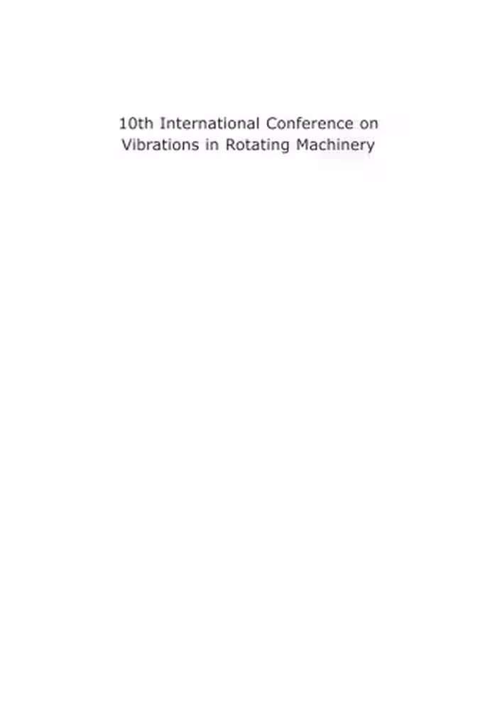 خرید و دانلود نسخه کامل کتاب 10th International Conference on Vibrations in Rotating Machinery: 11-13 September 2012, IMechE London, UK