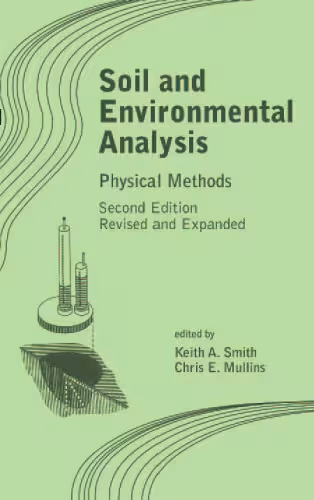 خرید و دانلود نسخه کامل کتاب Soil and Environmental Analysis: Physical Methods, Revised, and Expanded